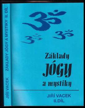 Základy jógy a mystiky : Díl 2, Praktická učebnice vnitřního života