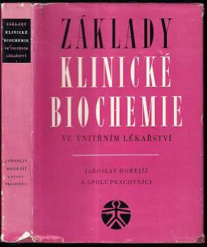 Jaroslav Hořejší: Základy klinické biochemie ve vnitřním lékařství