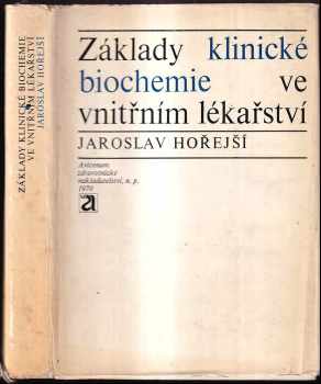 Jaroslav Hořejší: Základy klinické biochemie ve vnitřním lékařství