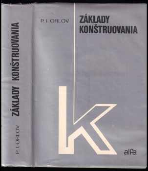 Pavel Ivanovič Orlov: Základy konštruovania
