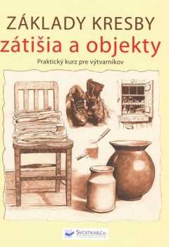 Základy kresby - zátišia a objekty