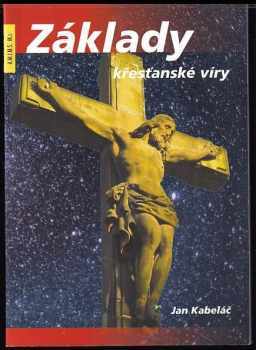 Jan Kabeláč: Základy křesťanské víry