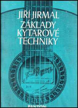 Jiří Jirmal: Základy kytarové techniky