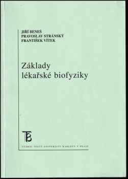 Jiří Beneš: Základy lékařské biofyziky