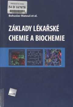 Bohuslav Matouš: Základy lékařské chemie a biochemie