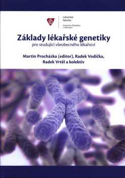 Základy lékařské genetiky pro studenty všeobecného lékařství