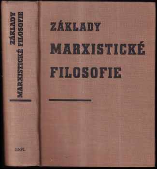 Základy marxistické filosofie - F. V. Konstantinov (1960, Státní nakladatelství politické literatury) - ID: 745013
