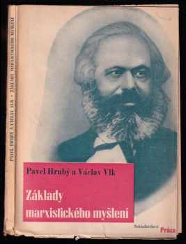Základy marxistického myšlení - Václav Vlk, Pavel Hrubý (1948, Práce) - ID: 666504