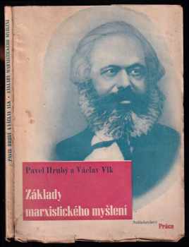 Základy marxistického myšlení - Václav Vlk, Pavel Hrubý (1948, Práce) - ID: 704280