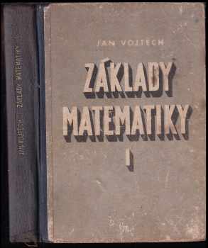 Jan Vojtěch: Základy matematiky ke studiu věd přírodních a technických
