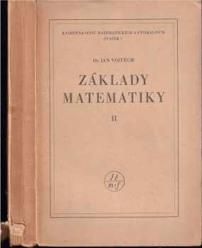 Jan Vojtěch: Základy matematiky ke studiu věd přírodních a technických. Část 2