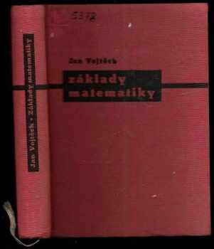 Základy matematiky ke studiu věd přírodních a technických - Jan Vojtěch (1959, Nakladatelství Československé akademie věd) - ID: 176530