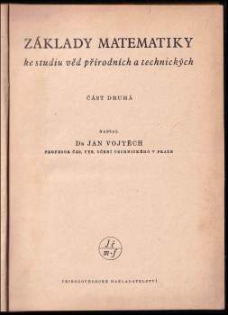 Jan Vojtěch: Základy matematiky ke studiu věd přírodních a technických, část druhá