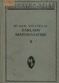 Jan Vojtěch: Základy mathematiky ke studiu věd přírodních a technických