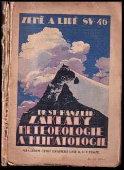 Základy meteorologie a klimatologie : s 15 obrazy a 6 mapkami - Stanislav Hanzlík (1923, Unie) - ID: 638215