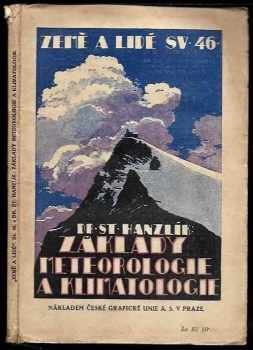 Stanislav Hanzlík: Základy meteorologie a klimatologie : s 15 obrazy a 6 mapkami