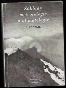 Stanislav Hanzlík: Základy meteorologie a klimatologie