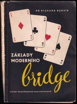 Richard Bursík: Základy moderního bridge