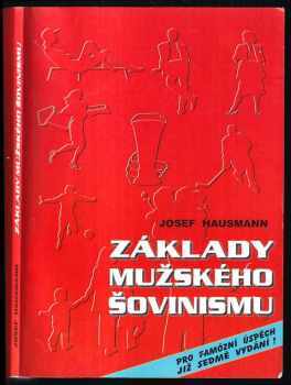 Josef Hausmann: Základy mužského šovinismu