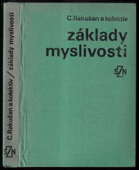 Základy myslivosti - Ctirad Rakušan (1979, Státní zemědělské nakladatelství) - ID: 770329