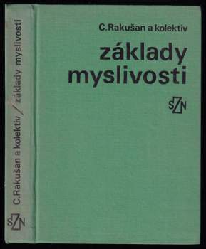 Základy myslivosti - Ctirad Rakušan (1979, Státní zemědělské nakladatelství) - ID: 774430
