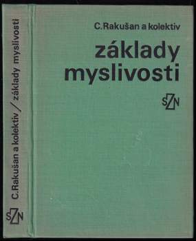 Základy myslivosti - Ctirad Rakušan (1979, Státní zemědělské nakladatelství) - ID: 835894