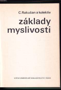 Ctirad Rakušan: Základy myslivosti