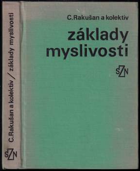 Základy myslivosti - Ctirad Rakušan (1979, Státní zemědělské nakladatelství) - ID: 852430
