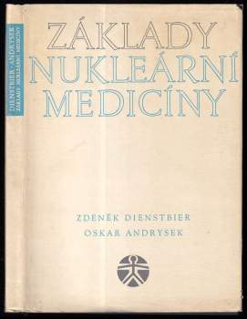 Zdeněk Dienstbier: Základy nukleární medicíny