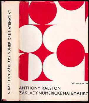 Základy numerické matematiky - Anthony Ralston (1978, Academia) - ID: 92039
