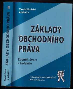 Zbyněk Švarc: Základy obchodního práva po rekodifikaci soukromého práva