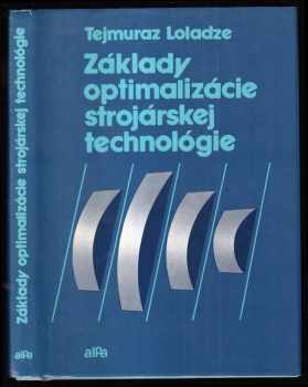 Základy optimalizácie strojárskej technológie