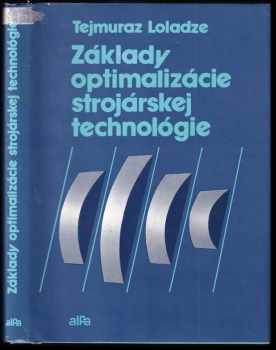 Základy optimalizácie strojárskej technológie