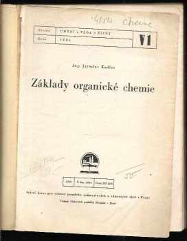 Základy organické chemie - Jaroslav Kadlec (1948, Státní ústav pro učebné pomůcky průmyslových a odborných škol) - ID: 220085