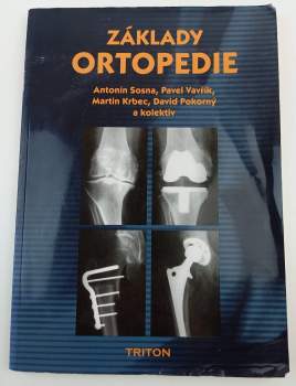 Antonín Sosna: Základy ortopedie