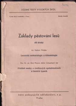 Alois Mezera: Základy pěstování lesů : Určeno pro posl fak. les. a prac. v les. hosp. Díl 1+2 KOMPLET