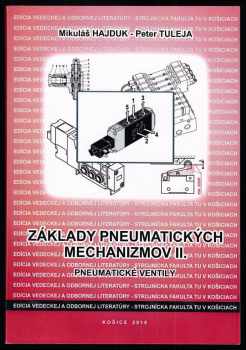 Mikulas Hajduk: Základy pneumatických mechanizmov I. + II. - KOMPLET