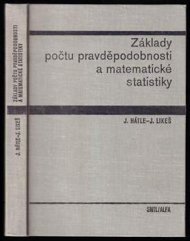 Jiří Likeš: Základy počtu pravděpodobnosti a matematické statistiky