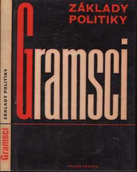 Antonio Gramsci: Základy politiky