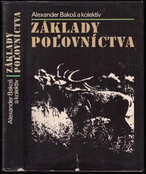 Alexander Bakoš: Základy poĺovníctva