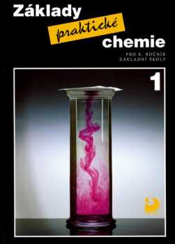 Pavel Beneš: Základy praktické chemie 1