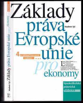 Vladimír Týč: Základy práva Evropské unie pro ekonomy