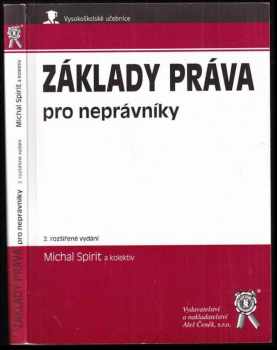 Základy práva pro neprávníky - Michal Spirit (2008, Vydavatelství a nakladatelství Aleš Čeněk) - ID: 1239008