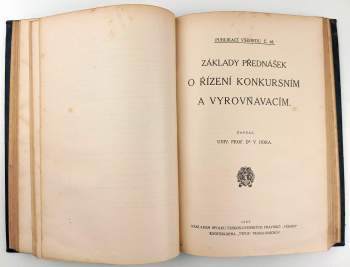 Václav Hora: Základy přednášek: Řízení nesporné + Exekuce na nemovistosti + O exekuci na movitosti a exekuci zajišťovací + O řízení konkursním a vyrovnávacím + O obchodech podle čtvrté knihy všeobecného zákona obchodního
