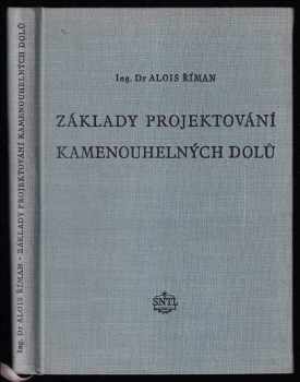 Alois Říman: Základy projektování kamenouhelných dolů