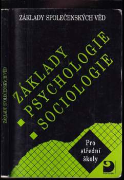 Základy psychologie, sociologie : základy společenských věd : pro střední školy