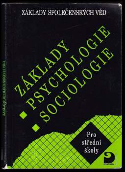 Základy psychologie, sociologie : základy společenských věd : pro střední školy