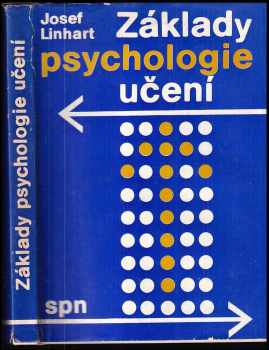 Základy psychologie učení - Josef Linhart (1982, Státní pedagogické nakladatelství) - ID: 23924