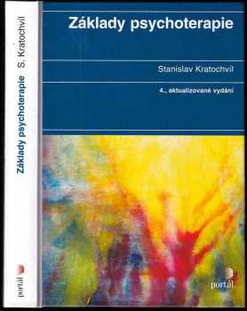 Základy psychoterapie : směry, metody, výzkum - Stanislav Kratochvíl (2002, Portál)
