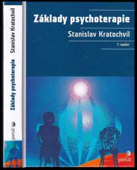 Základy psychoterapie - Stanislav Kratochvíl (2017, Portál) - ID: 1948069